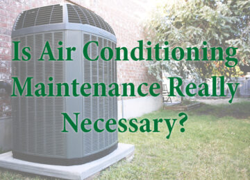 Is Air Conditioning Maintenance Necessary?