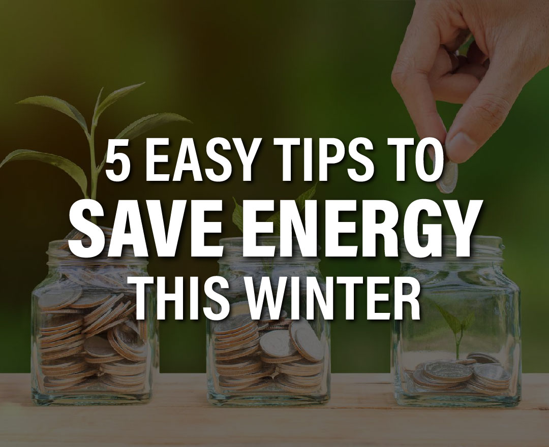 Energy Saving Tips for Winter