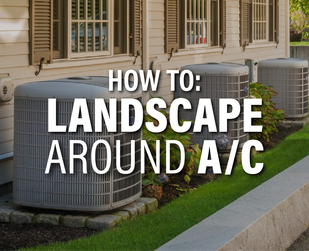 How to Landscape Around AC