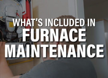 What’s Included in Furnace Maintenance