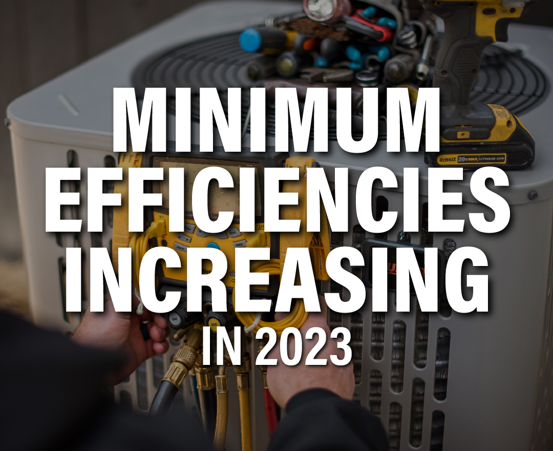 Minimum Efficiencies Increasing in 2023